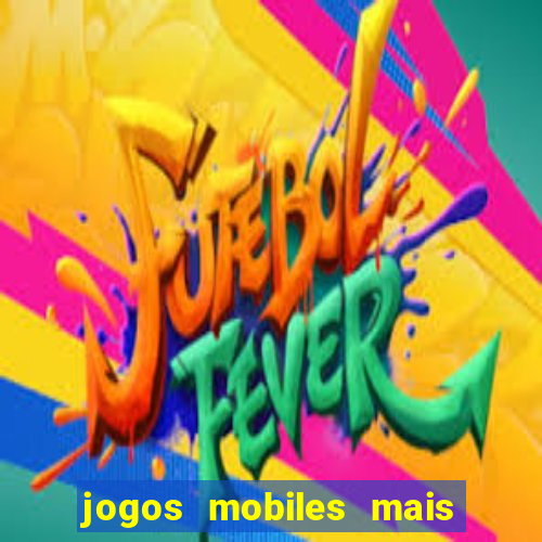 jogos mobiles mais jogados 2024